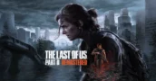 The Last of Us Part II Remastered ganha modo cronológico numa atualização grátis surpresa
