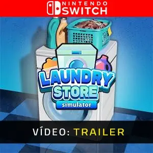 Laundry Store Simulator Nintendo Switch - Trailer de Vídeo