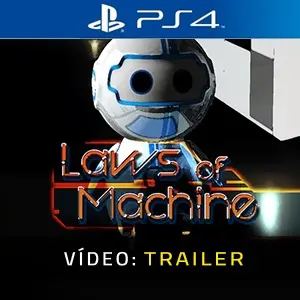Laws of Machine PS4 - Trailer de Vídeo