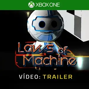 Laws of Machine Xbox One - Trailer de Vídeo