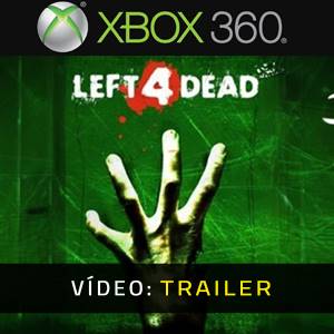 Left 4 Dead - Trailer de Vídeo