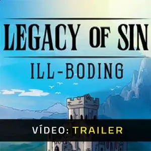 Legacy of Sin: Ill-Boding - Trailer de Vídeo
