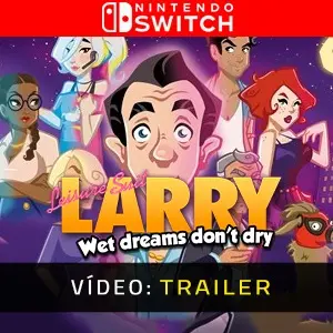 Leisure Suit Larry Wet Dreams Don't Dry Nintendo Switch – Trailer em vídeo