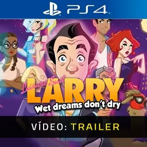Leisure Suit Larry Wet Dreams Don't Dry PS4 – Trailer em vídeo