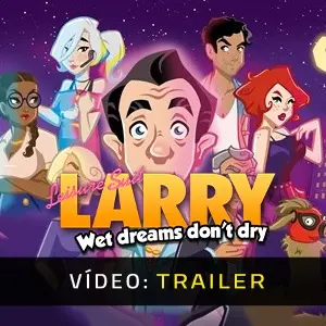 Leisure Suit Larry Wet Dreams Don't Dry – Trailer em vídeo