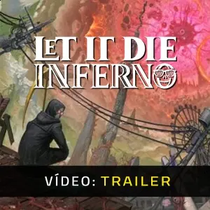 LET IT DIE: INFERNO - Trailer do Vídeo