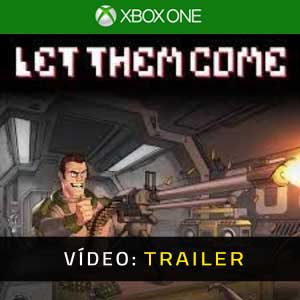 Let Them Come Xbox One- Atrelado de Vídeo