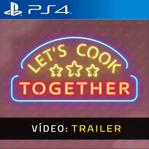 Let’s Cook Together PS4 Atrelado de vídeo