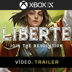 Liberte Xbox Series - Atrelado de Vídeo