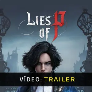Lies Of P Trailer de vídeo