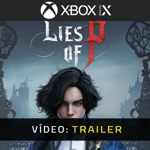 Lies Of P Xbox Series Trailer de vídeo
