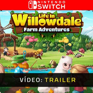Life in Willowdale Farm Adventures Nintendo Switch Atrelado De Vídeo