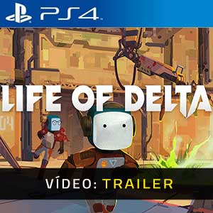 Life of Delta PS4- Atrelado de Vídeo