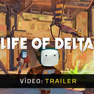 Life of Delta - Atrelado de Vídeo
