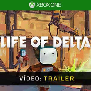 Life of Delta Xbox One- Atrelado de Vídeo