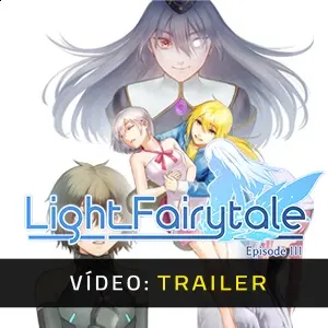 Light Fairytale Episode 3 – Trailer