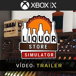 Liquor Store Simulator Xbox Series - Trailer do Vídeo