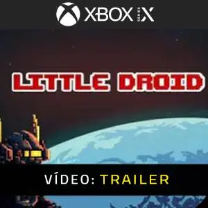 Little Droid Xbox Series Vídeo do Trailer