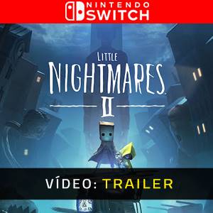 Little Nightmares 2 Atrelado de vídeo