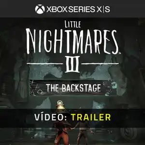Little Nightmares 3 The Backstage Xbox Series - Trailer de Vídeo