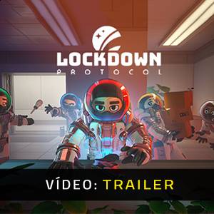 LOCKDOWN Protocol - Trailer de Vídeo