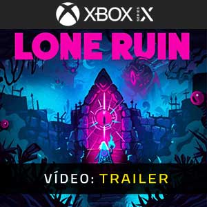 Lone Ruin Xbox Series- Atrelado de Vídeo