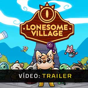 Lonesome Village - Atrelado de Vídeo
