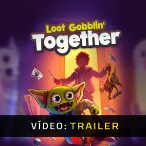 Loot Gobblin' Together - Trailer