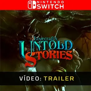 Lovecraft's Untold Stories Nintendo Switch – Trailer em Vídeo