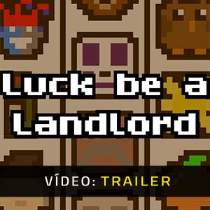 Luck be a Landlord - Atrelado de Vídeo