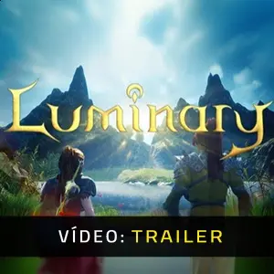 Luminary - Trailer do Vídeo
