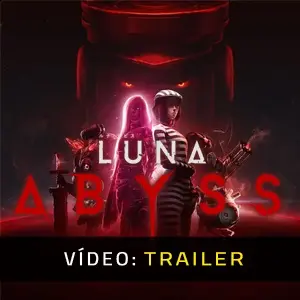Luna Abyss - Trailer de Vídeo