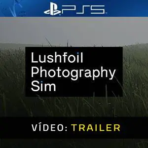 Lushfoil Photography Sim PS5 - Trailer de Vídeo