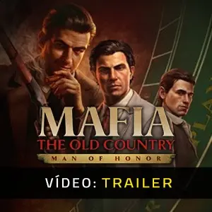 Mafia The Old Country Man of Honor - Trailer do Vídeo