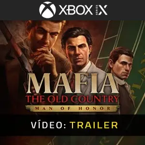 Mafia The Old Country Man of Honor Xbox Series - Trailer do Vídeo