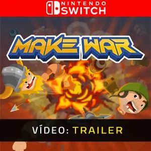 Make War Nintendo Switch - Trailer de Vídeo