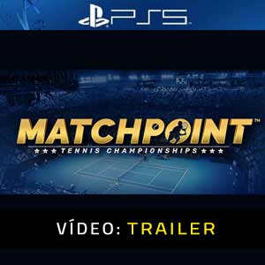 Matchpoint Tennis Championships PS5 Atrelado de vídeo
