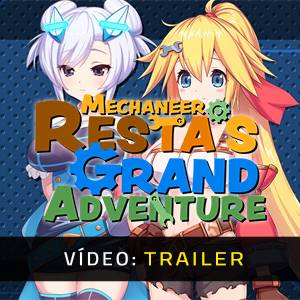 Mechaneer Resta’s Grand Adventure - Trailer de Vídeo
