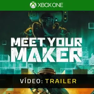 Meet Your Maker Xbox One Atrelado de vídeo