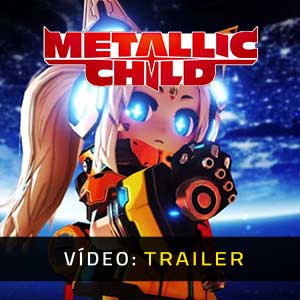 METALLIC CHILD Atrelado De Vídeo