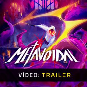Metavoidal - Trailer do Vídeo