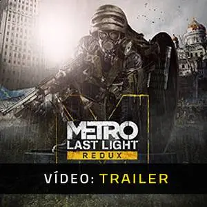 Metro: Last Light Redux - Trailer de vídeo