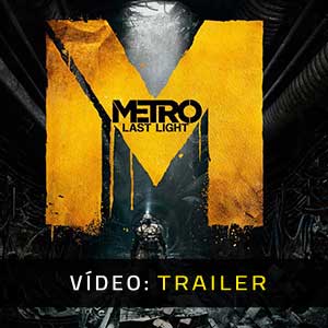 Metro Last Light Trailer de Vídeo