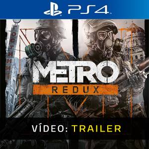 Metro Redux - Trailer de Vídeo