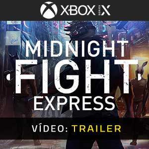 Midnight Fight Express Xbox Series X Atrelado De Vídeo