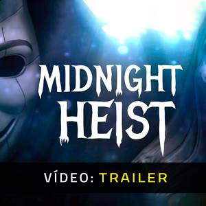 Midnight Heist Trailer de Vídeo