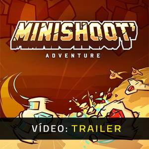 Minishoot’ Adventures - Trailer de Vídeo