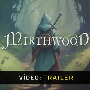 Mirthwood - Trailer em Vídeo