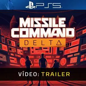 Missile Command Delta PS5 - Trailer de Vídeo