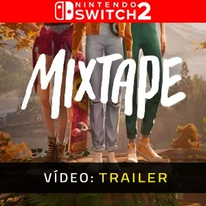 Mixtape Nintendo Switch 2 – Trailer